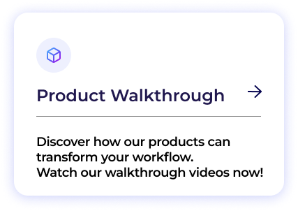 Product Walkthrough - Walkthrough Videos & Features