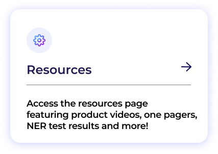 Resources Page - Access product videos, one pagers, NER Test results & more