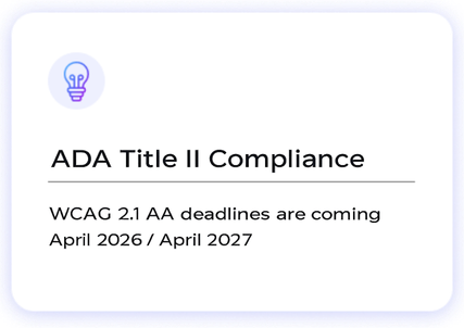 ADA Title II Compliance — WCAG 2.1 AA deadlines April 2026 and April 2027.
